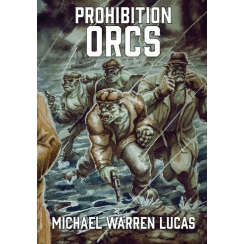 (영문도서) Prohibition Orcs Hardcover, Tilted Windmill Press, English, 9781642350654