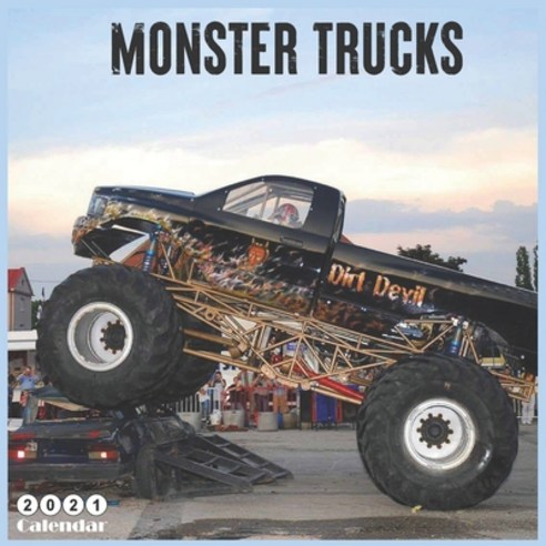 Monster Trucks 2021 Calendar: Official Big Trucks Wall Calendar 2021 18 Months Paperback, Independently Published