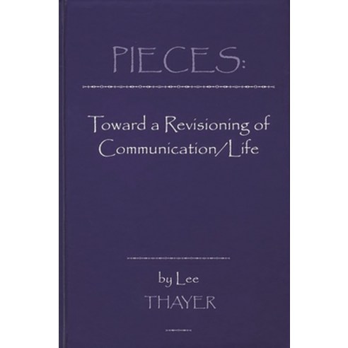 (영문도서) Pieces: Towards a Revisioning of Communication Hardcover, Praeger, English, 9781567502701