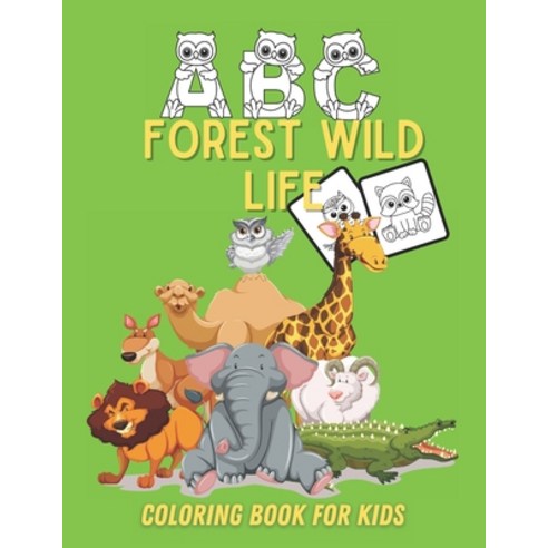 ABC Forest Wild Life Coloring Book For Kids: Kids animal coloring with ABC numbers owls and animal ... Paperback, Independently Published