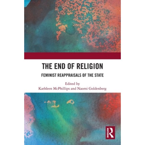 (영문도서) The End of Religion: Feminist Reappraisals of the State Paperback, Routledge, English, 9780367609368