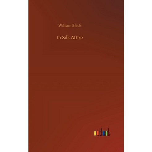 In Silk Attire Hardcover, Outlook Verlag