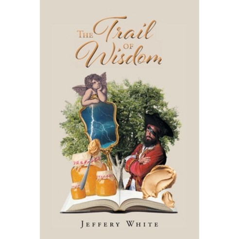 (영문도서) The Trail of Wisdom Paperback, Newman Springs Publishing, ..., English, 9781648019760