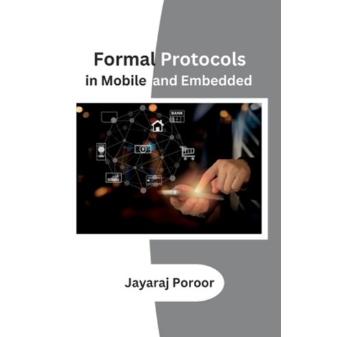 (영문도서) Formal Protocols in Mobile and Embedded Paperback, Meem Publishers, English, 9787365882601