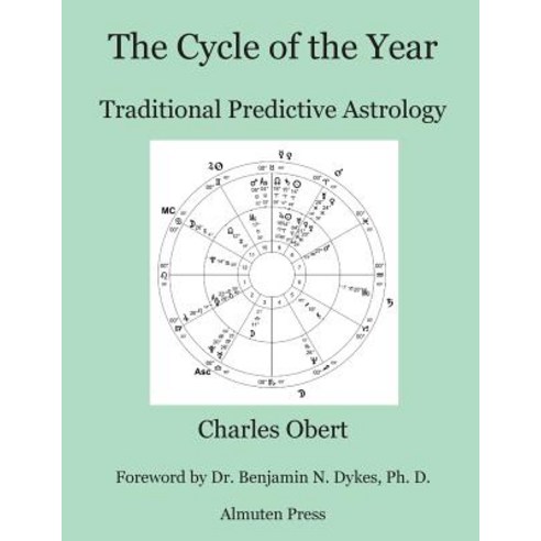 The Cycle of the Year: Traditional Predictive Astrology Paperback, Charles Obert