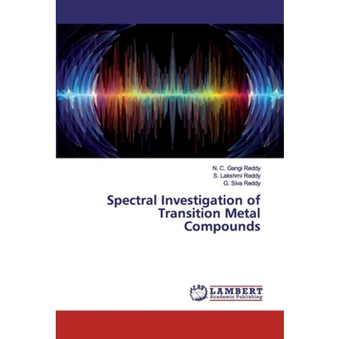 Spectral Investigation of Transition Metal Compounds Paperback, LAP Lambert Academic Publishing
