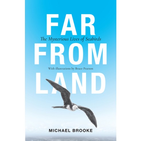 Far from Land: The Mysterious Lives of Seabirds Paperback, Princeton University Press