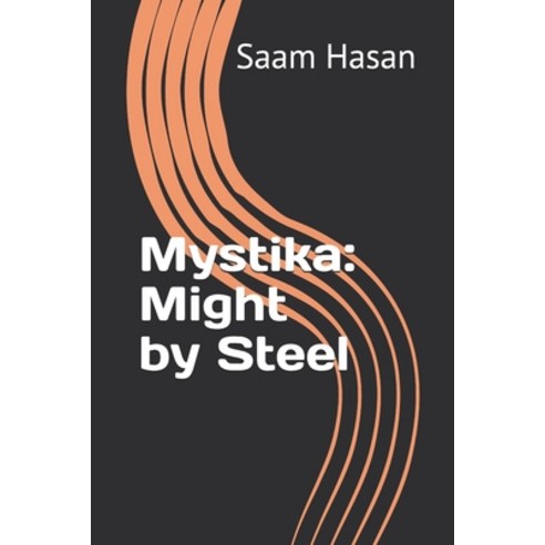 Mystika: Might by Steel Paperback, Independently Published