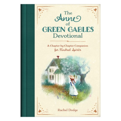 The Anne of Green Gables Devotional: A Chapter-By-Chapter Companion for Kindred Spirits Hardcover, Barbour Publishing, English, 9781643526164