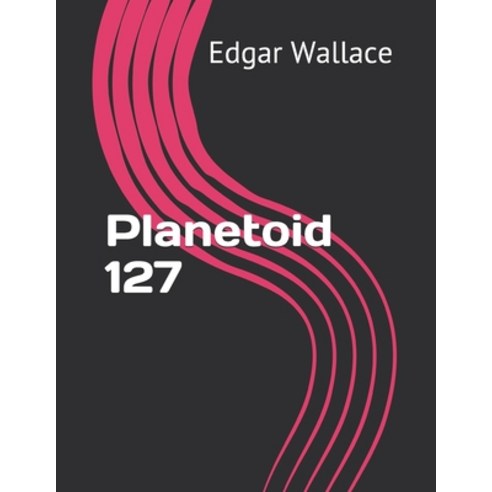 Planetoid 127 Paperback, Independently Published, English, 9798720501129