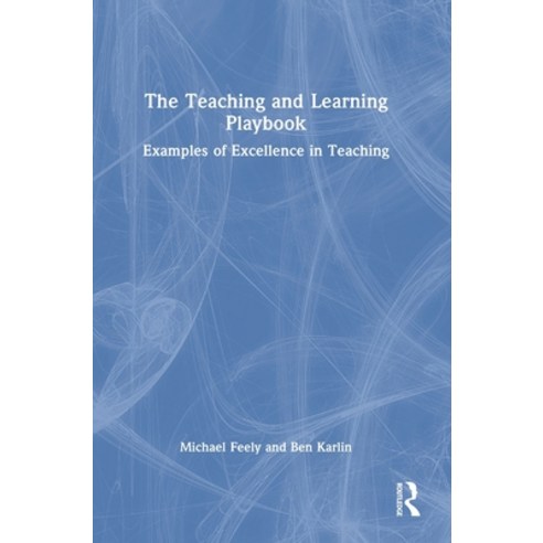 (영문도서) The Teaching and Learning Playbook: Examples of Excellence in Teaching Hardcover, Routledge, English, 9781032187075