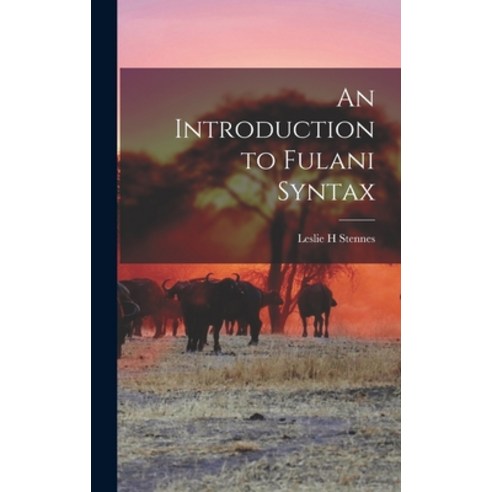 (영문도서) An Introduction to Fulani Syntax Hardcover, Hassell Street Press, English, 9781014158703