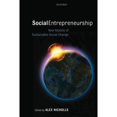 (영문도서) Social Entrepreneurship: New Models of Sustainable Social Change Paperback, OUP Oxford, English, 9780199283880