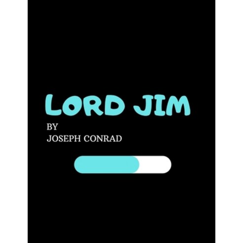 Lord Jim by Joseph Conrad Paperback, Independently Published, English, 9798742002550