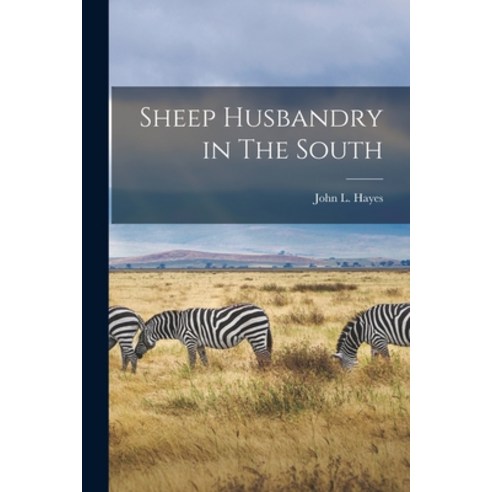(영문도서) Sheep Husbandry in The South Paperback, Legare Street Press, English, 9781017324853