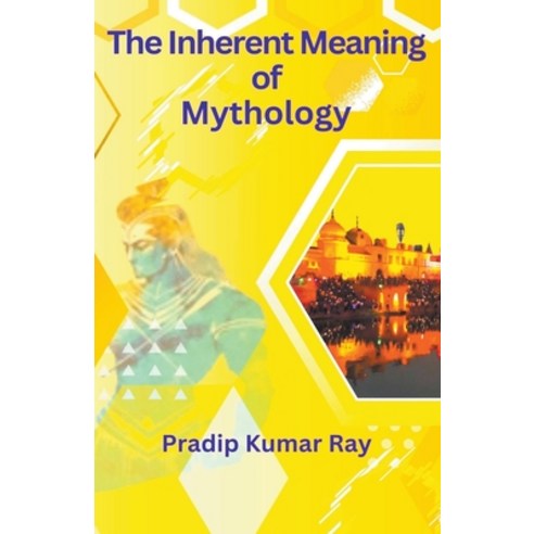 (영문도서) The Inherent Meaning of Mythology Paperback, Pkrbur Publisher, English, 9798224589128