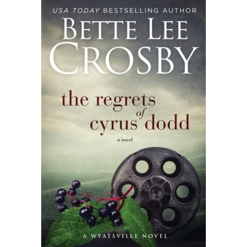 (영문도서) The Regrets of Cyrus Dodd Paperback, Bent Pine Publishing Corp, English, 9798985953336