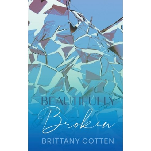 (영문도서) Beautifully Broken Paperback, Brittany Cotten, English, 9798223758389