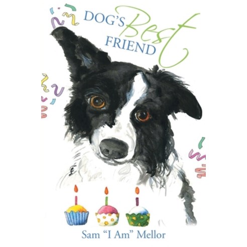 (영문도서) Dog''s Best Friend Paperback, Covenant Books, English, 9781685264420