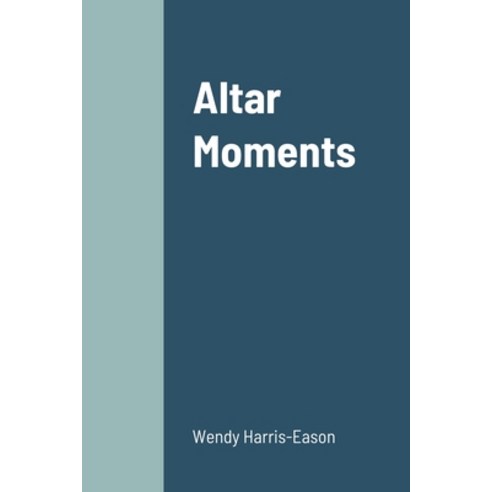 (영문도서) Altar Moments Paperback, Lulu.com, English, 9781387172573