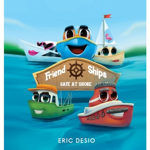 Friend Ships - Safe at Shore Hardcover, Be You Books