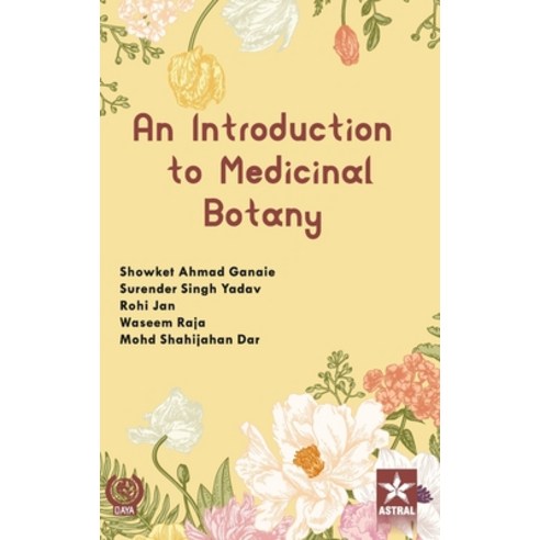 (영문도서) Introduction to Medicinal Botany Hardcover, Daya Pub. House, English, 9789354616303