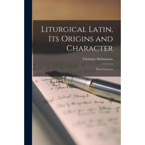 (영문도서) Liturgical Latin Its Origins and Character; Three Lectures Paperback, Hassell Street Press, English, 9781014254009