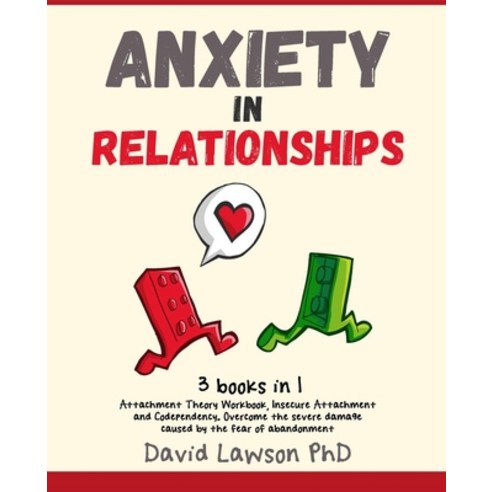 Anxiety in Relationships: 3 Books in 1: Attachment Theory Workbook Insecure Attachment and Codepend... Paperback, High Value Books Ltd, English, 9781914161179