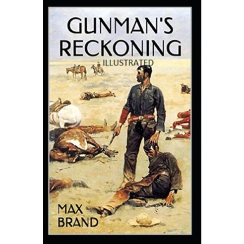 Gunman''s Reckoning Illustrated Paperback, Independently Published