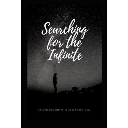 Searching for the Infinite Paperback, Independently Published, English, 9798567947784