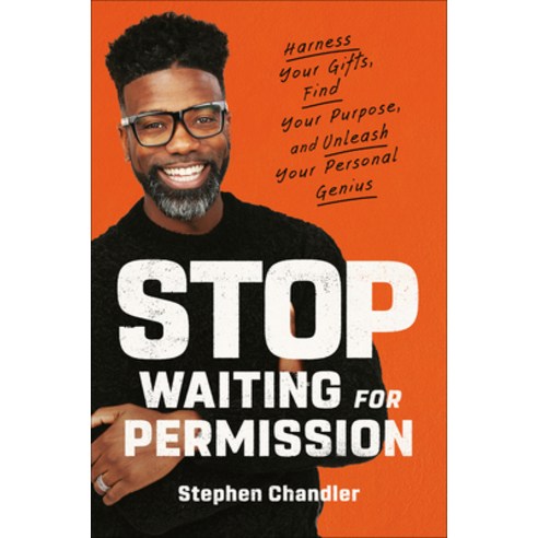 (영문도서) Stop Waiting for Permission: Harness Your Gifts Find Your Purpose and Unleash Your Personal... Hardcover, Waterbrook Press, English, 9780593194232