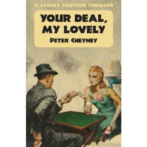 (영문도서) Your Deal My Lovely: A Lemmy Caution Thriller Paperback, Dean Street Press, English, 9781914150975