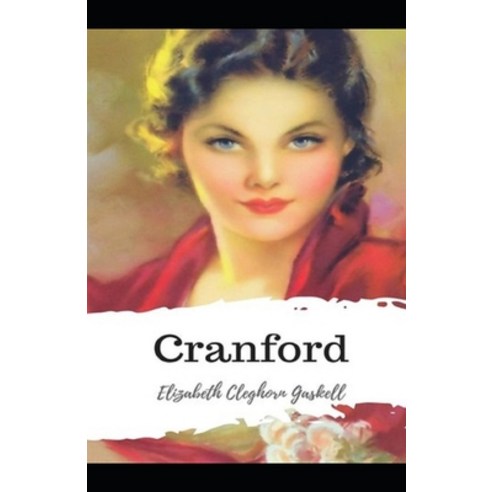 (영문도서) cranford by elizabeth cleghorn gaskell Annotated Paperback, Independently Published, English, 9798516523038