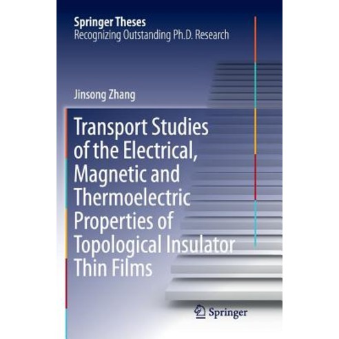 (영문도서) Transport Studies of the Electrical Magnetic and Thermoelectric Properties of Topological In... Paperback, Springer, English, 9783662570494