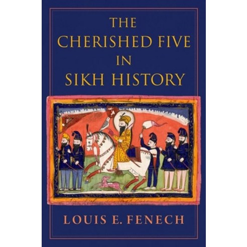 The Cherished Five in Sikh History Hardcover, Oxford University Press, USA, English, 9780197532843
