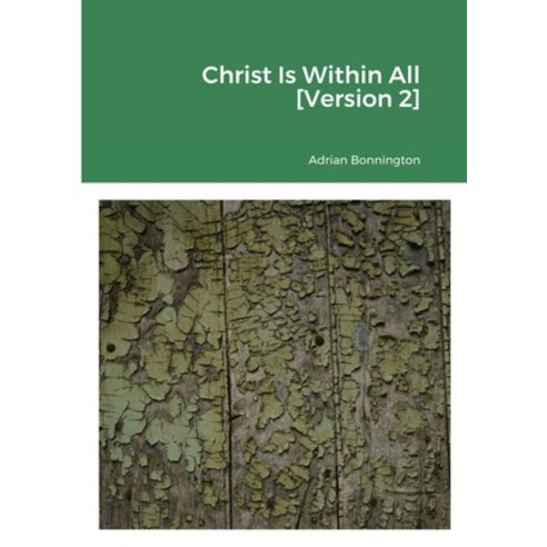 (영문도서) Christ Is Within All [Version 2] Paperback, Lulu.com, English, 9781008907294