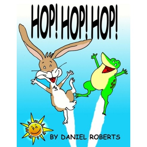 (영문도서) Hop! Hop! Hop! Paperback, Lulu.com, English, 9781678055523