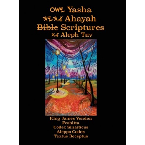 Yasha Ahayah Bible Scriptures Aleph Tav (YASAT) Study Bible (3rd Edition 2020) Hardcover, CCB Publishing, English, 9781771434645