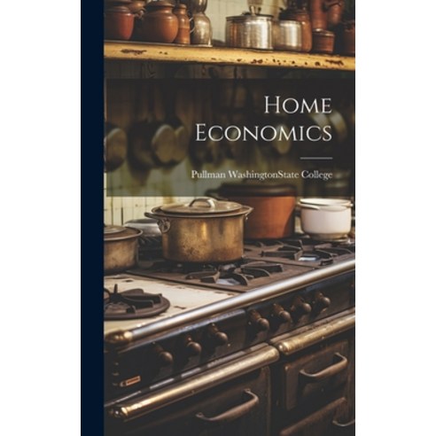(영문도서) Home Economics Hardcover, Legare Street Press, English, 9781020148323