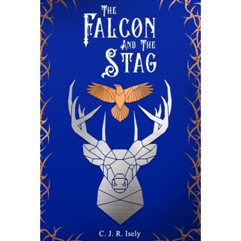 The Falcon and The Stag: A Tale of Alamore Paperback, Independently Published, English, 9798664845754