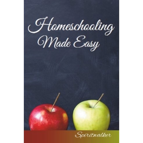 (영문도서) Homeschooling Made Easy Paperback, Independently Published, English, 9798324230852
