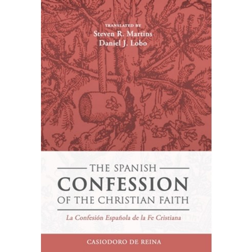 (영문도서) The Spanish Confession of the Christian Faith: La Confesión Española de la Fe Cristiana Hardcover, Cantaro Publications, English, 9781990771361