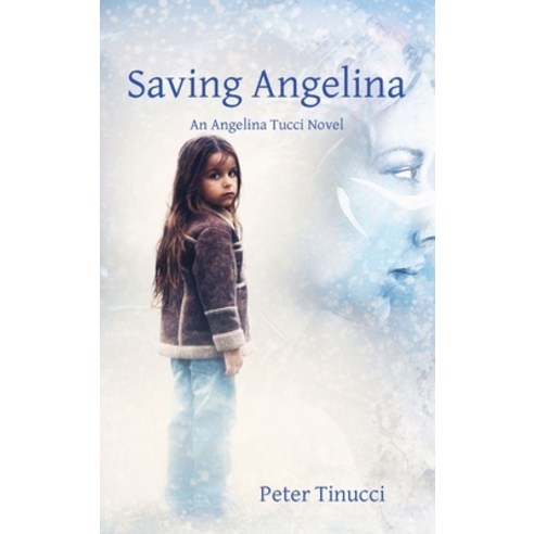 (영문도서) Saving Angelina Hardcover, Peter Tinucci, English, 9798987570357