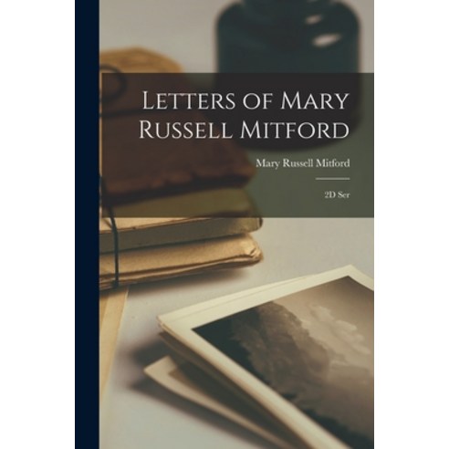 (영문도서) Letters of Mary Russell Mitford: 2D Ser Paperback, Legare Street Press, English, 9781018063867