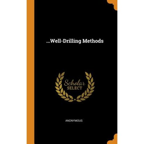 (영문도서) ...Well-Drilling Methods Hardcover, Franklin Classics, English, 9780341917564