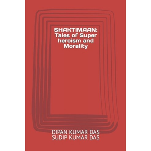 (영문도서) Shaktimaan: Tales of Super heroism and Morality Paperback, Independently Published, English, 9798391861140