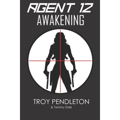 (영문도서) Agent 12: Awakening Paperback, Independently Published, English, 9781790534272