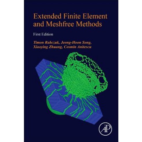 (영문도서) Extended Finite Element and Meshfree Methods Paperback, Academic Press, English, 9780128141069