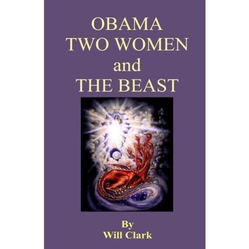Obama Two Women And the Beast Paperback, Independently Published, English, 9798575676508