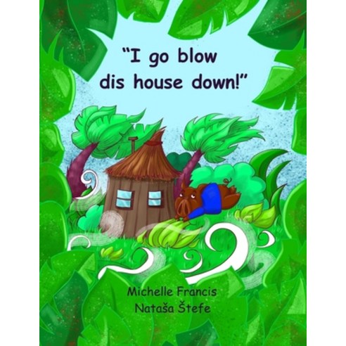 (영문도서) I go blow dis house down! Paperback, Independently Published, English, 9798842912452